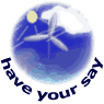 have your say
